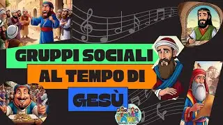 GRUPPI SOCIALI AL TEMPO DI GESÙ - Canzoncina - RELIGIONE SCUOLA PRIMARIA