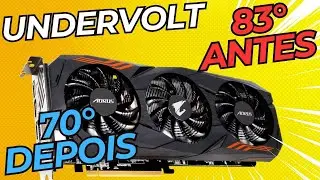 UNDERVOLT DE GPU - COMO DIMINUIR TEMPERATURA DA PLACA DE VÍDEO