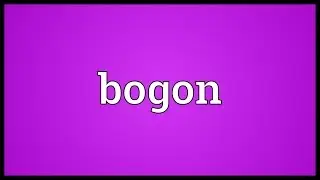 Bogon Meaning