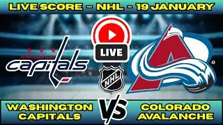 🔴 LIVE: Washington Capitals at Colorado Avalanche | NHL Scoreboard | MLK Day Matchup | Jan 19