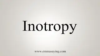 How To Say Inotropy