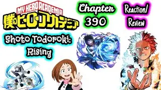 My Hero Academia Manga Chapter 390 Reaction/Review Shoto Todoroki: Rising