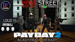 Heat Street is a Classic Map From First Payday Game | Payday 2