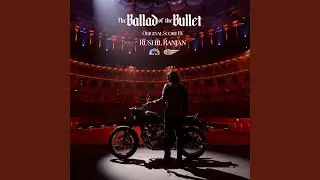 Ballad of the Bullet