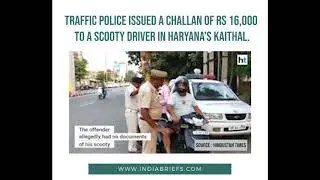Traffic police issued a challan of Rs 16,000 to a scooty driver in Haryana's Kaithal.