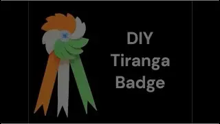 DIY Tiranga badge in 10 min at home