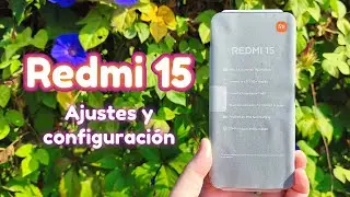 Redmi 15 4G Ajustes y configuración ⚙️Settings and configuration #redmi154g #redmi154gconfiguracion