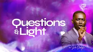 Questions & Light || Pst. Shola Okodugha