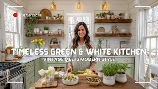 Green & White Kitchen Makeover: Vintage Charm Meets Modern Style for a Timeless, Chic Refresh