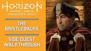 The Bristlebacks | HORIZON FORBIDDEN WEST | Side Quest Walkthrough