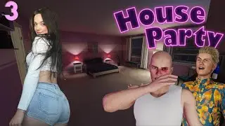 MISSION: Hook up with everyone  | House party - Part 3