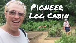 Pioneer Log Cabin 2021 | Exploring Callaway Gardens | Princess Tessa