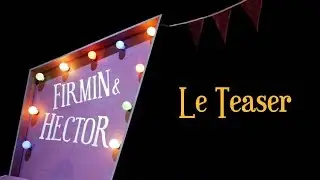 Firmin & Hector - Spectacle Jeune Public (Teaser)