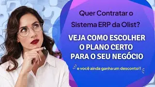 Vai Contratar o Sistema ERP da Olist (Tiny ERP) ? Veja como escolher o plano certo para seu negócio
