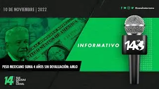 #Informativo14: Peso mexicano suma 4 años sin devaluación: AMLO