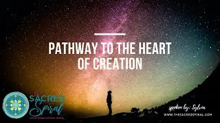 Pathway to the Heart of Creation * Guided Meditation | Quick Connection Alignment