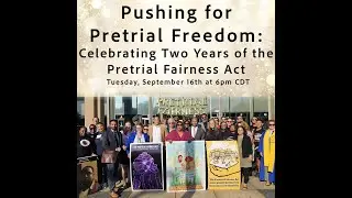 Pushing for Pretrial Freedom: Celebrating Two Years of the Pretrial Fairness Act