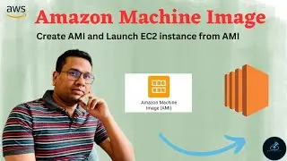 AWS AMI | Amazon Machine Image | Create EC2 instance from AMI | Preconfigured settings for EC2