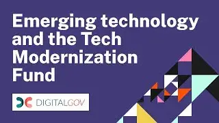 Funding the Future: Technology Modernization Fund Proposal Workshop