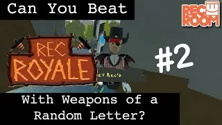 Can You Beat Rec Royale With Weapons of a Random Letter? (#2)