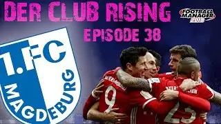 FM18 | FC MAGDEBURG | EP38 | CAN WE BEAT BAYERN??? | FOOTBALL MANAGER 2018