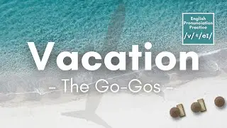 Vacation by The Go-Gos (Lyrics)