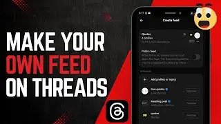 How to Create Feed on Threads