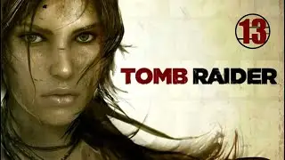 Tomb Raider 2013 &bull; Финал &bull; Возвращение &bull; Прохождение без комментариев &bull; 4K 60FPS