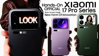 Xiaomi 17 Pro MAX Series: Unveiling the Dual-Screen Magic Experience!
