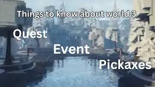 Things to Know in World 3 That I know!!!