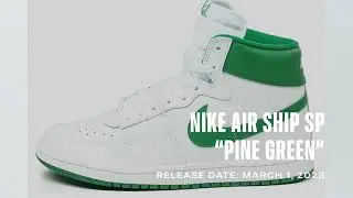 Nike Air Ship SP &ldquo;Pine Green&rdquo; Release Date