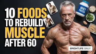 STOP Muscle Loss After 60 &ndash; Eat These 10 Powerful Foods!