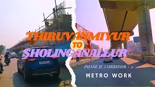 Thiruvanmiyur to Sholinganallur Chennai Metro phase 2 | Corridor 3 | Latest news | Jan 2026