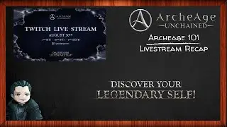 Archeage Unchained - 30 Aug Livestream Recap (Pay-to-win?)