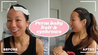 Laminating my eyebrows & Perming my Hair  - Entropy Tough Brow Kit