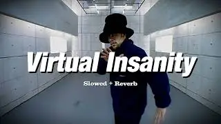 Jamiroquai - Virtual Insanity (Slowed + Reverb)