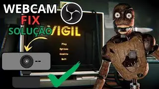 WEBCAM N&Atilde;O FUNCIONA (VIGIL) SOLU&Ccedil;&Atilde;O 