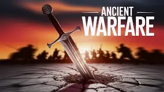 Ancient Warfare: Evolution of Strategies That Changed History