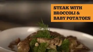Steak With Broccoli & Baby Potatoes Sauce Recipe | Dad's Kitchen | Chef Cinu Chandran