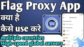 Flag Proxy Fast Stable | flag proxy app kaise use kare kare | how to use flag proxy app | flag proxy