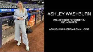 2024 Ashley Washburn Sports Reporter/Anchor Reel