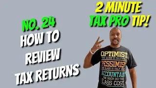 How to Review Returns Before Final Submission | 2 Min Tax Pro Tip