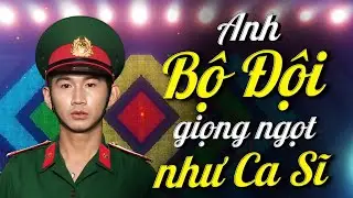 Ngỡ ngàng với GIỌNG HÁT CỰC NGỌT của anh chàng BỘ ĐỘI HIỀN LÀNH đam mê ca hát | THVL Ca Nhạc