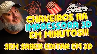 CHAVEIROS NA IMPRESSORA 3D EM MINUTOS E SEM SABER EDI&Ccedil;&Atilde;O 3D