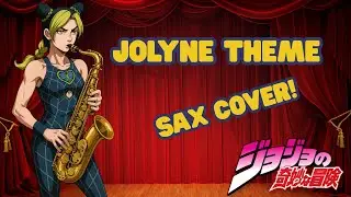 Stone Ocean : Jolyne Theme on Alto Sax | JoJo's Bizarre Adventure