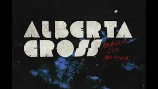 01 &bull;  Alberta Cross - Leave Us And Forgive Us (Demo Length Version)
