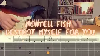 Montell Fish - destroy myself for you / Guitar Tutorial / Tabs + Chords