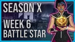SEASON X | Week 6 Battle Star Location! + Loading Screen - Fortnite