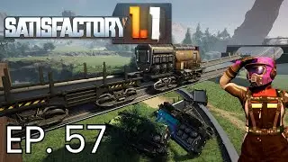 Trains Are Fun???. Satisfactory 1.1 New Player Let's Play.  EP.57