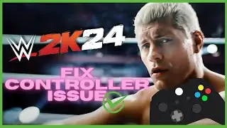 WWE 2K24 FIX CONTROLLER ISSUE  | How To Fix WWE 2K24 Gamepad Not Working + Other Errors 2025
